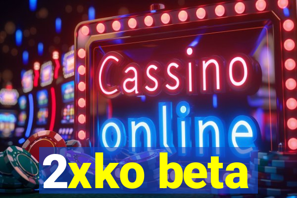 2xko beta